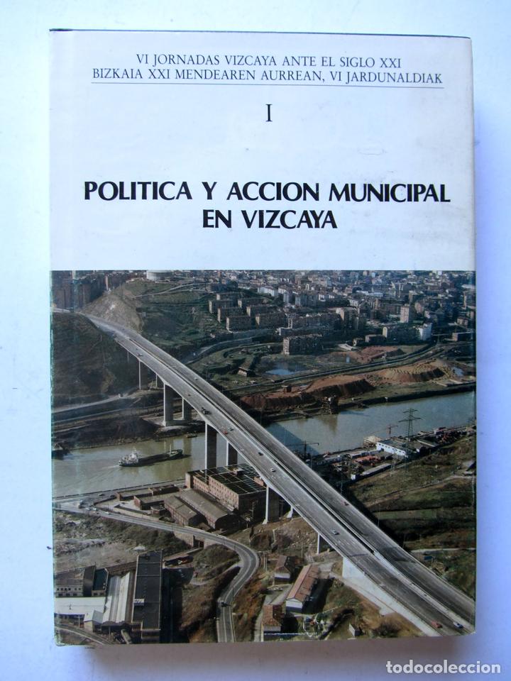 Gebrauchte B&uuml;cher: Pol&iacute;tica y acci&oacute;n municipal en Vizcaya. 1988