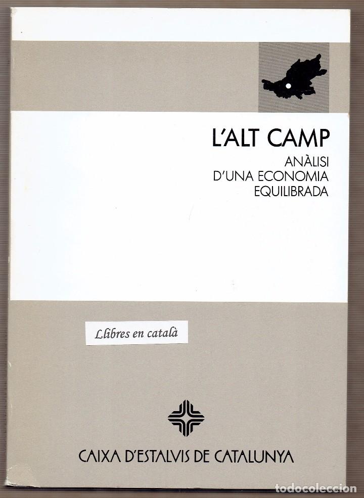 Gebrauchte B&uuml;cher: L'Alt Camp / An&agrave;lisi d'una economia equilibrada / Caixa d'Estalvis de Catalunya / Valls / 1988