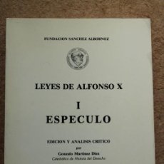 Libros de segunda mano: LEYES DE ALFONSO X. I. ESPECULO. EDICIÓN Y ANÁLISIS CRÍTICO POR GONZALO MARTÍNEZ DÍEZ, CON LA .... Lote 85644700
