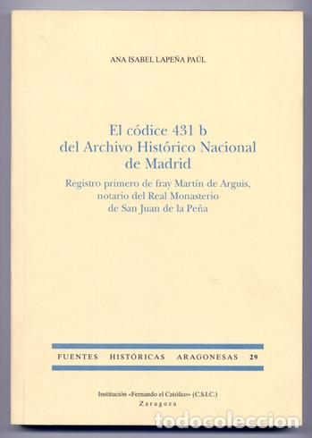 Libri di seconda mano: LAPE&Ntilde;A PAUL, Ana Isabel. El C&oacute;dice 431B del Archivo Hist&oacute;rico Nacional de Madrid. Zaragoza, 1998.