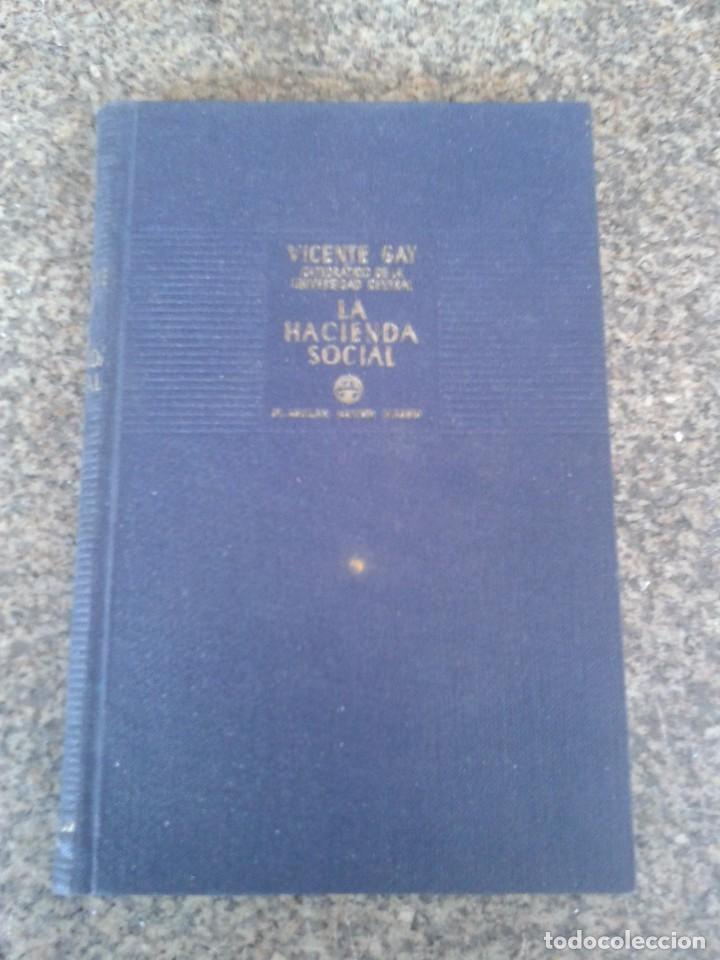 Second hand books: LA HACIENDA SOCIAL - FISCALISMO, CAPITALISMO Y SOCIOLOGIA FINANCIERA -- VICENTE GAY - 1948 --
