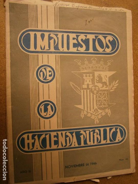 Libros de segunda mano: IMPUESTOS DE LA HACIENDA PUBLICA N 42 A&Ntilde;O 1946 TAPAS BLANDA 28X20 CM. . econom&iacute;a