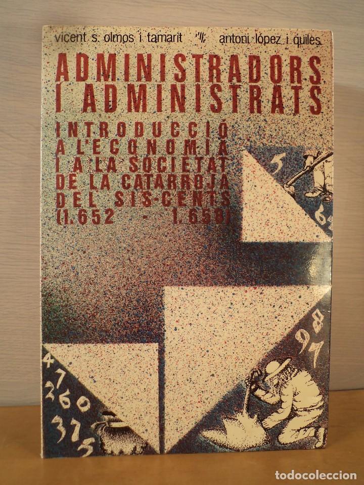 Libri di seconda mano: ADMINISTRADORS I ADMINISTRATS 2. Introduci&oacute; a l&acute;economia i a l&aacute; Societat de la Catarrosa...