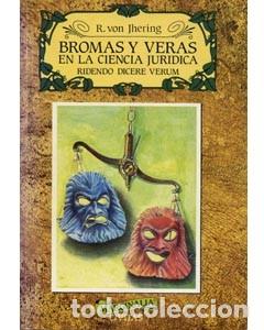 Second hand books: Bromas y veras de la ciencia jur&iacute;dica: Ridendo dicere verum - R. von Jhering