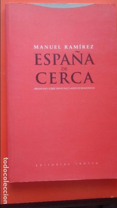 Libros de segunda mano: Espa&ntilde;a de Cerca. Reflexiones. Manuel Ram&iacute;rez   2003  Ed. Trotta - Foto 1