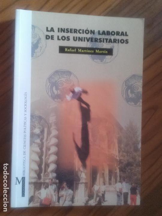 Second hand books: LA INSERCI&Oacute;N LABORAL DE LOS UNIVERSITARIOS. RAFAEL MARTINEZ MART&Iacute;N. UGR. BUEN ESTADO. R&Uacute;STICA