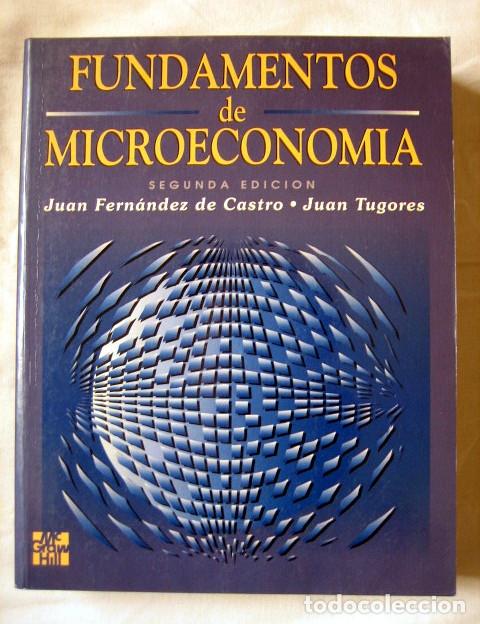 Fundamentos De Microeconomía De Juan Fernández De Castro Y Juan Tugores - 