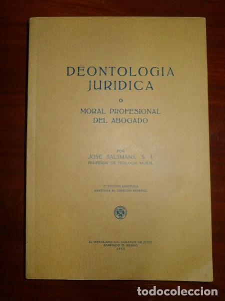 Libri di seconda mano: SALSMAN, Jos&eacute;. Deontolog&iacute;a jur&iacute;dica o Moral profesional del abogado