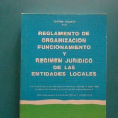 Libros de segunda mano: REGLAMENTO DE ORGANIZACION FUNCIONAMIENTO Y REGIMEN JURIDICO DE LAS ENTIDADES LOCALES. Nº6.1987. Lote 221913117