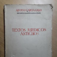 Libros de segunda mano: TEXTOS JURÍDICOS ANTIGUOS - GARCÍA GALLO, ALFONSO . Lote 99741395