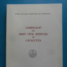 Libros de segunda mano: COMPILACIO DEL DRET CIVIL ESPECIAL DE CATALUNYA. COL·LEGI D'ADVOCATS DE BARCELONA 1963. Lote 100155691