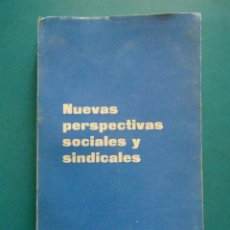 Libros de segunda mano: NUEVAS PERSPECTIVAS SOCIALES Y SINDICALES. 1966. EDICIONES DEL MOVIMIENTO. Lote 100311835