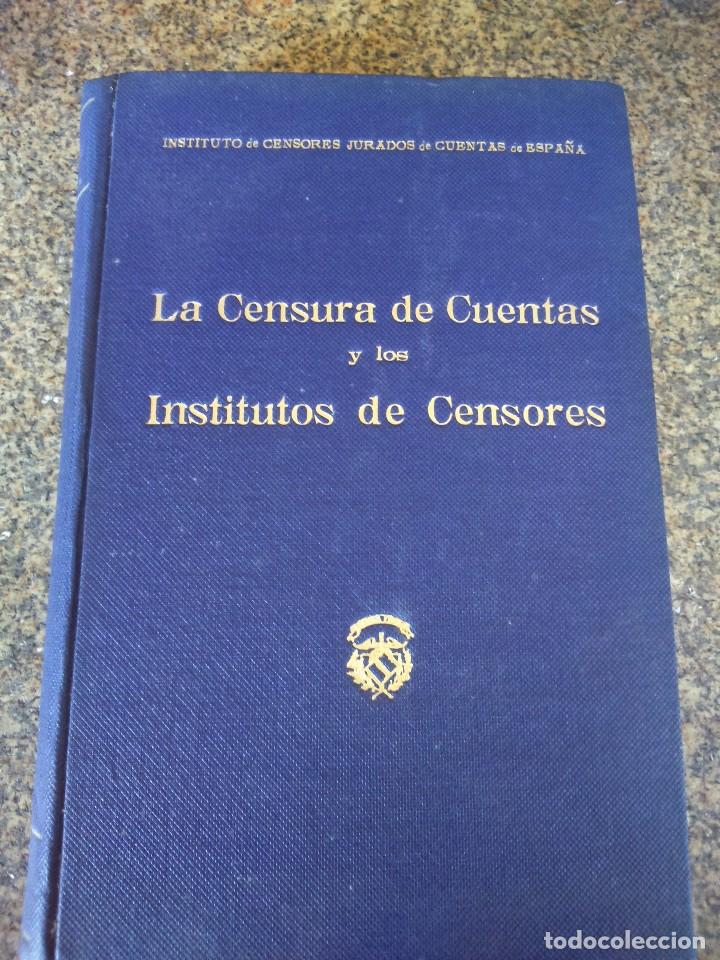 Libri di seconda mano: LA CENSURA DE CUENTAS Y LOS INSTITUTOS DE CENSORES -- INSTITUTO DE CENSORES JURADOS DE CUENTAS --