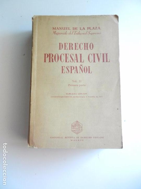 Libri di seconda mano: DERECHO PROCESAL CIVIL ESPA&Ntilde;OL VOL. II PRIMERA PARTE MANUEL DE LA PLAZA MAG. TRIBUNAL SUPREMO 1955.