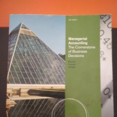 Libros de segunda mano: MANAGERIAL ACCOUNTING: THE CORNERSTONE OF BUSINESS ECISIONS. 4TH ED.. Lote 104265019