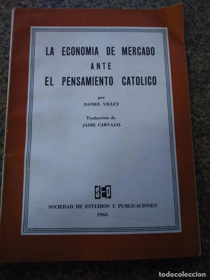 Livros em segunda m&atilde;o: LA ECONOMIA DE MERCADO ANTE EL PENSAMIENTO CATOLICO -- DANIEL VILLEY -- 1963 --