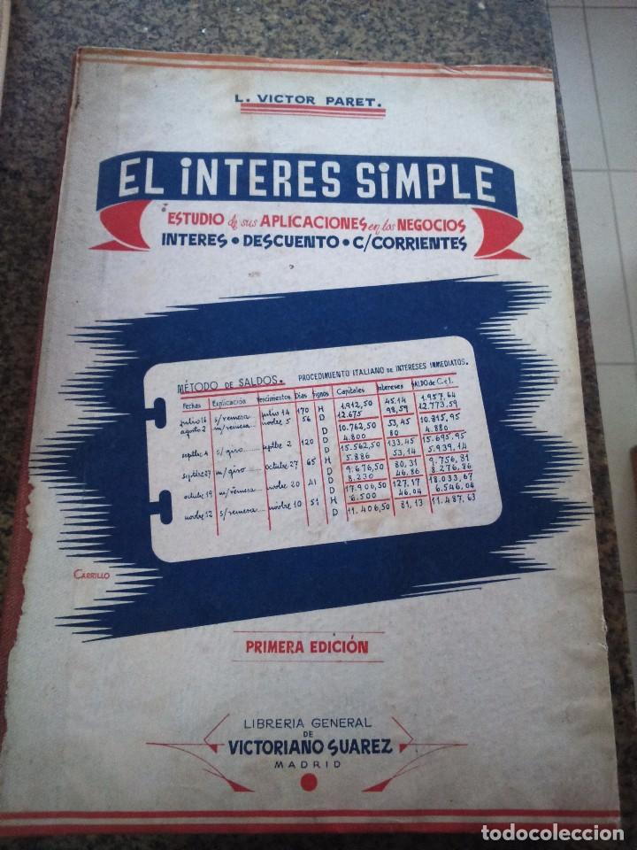 Libri di seconda mano: EL INTERES SIMPLE - ESTUDIO DE SUS APLICACIONES EN LOS NEGOCIOS -- VICTOR PAREL - 1940 --
