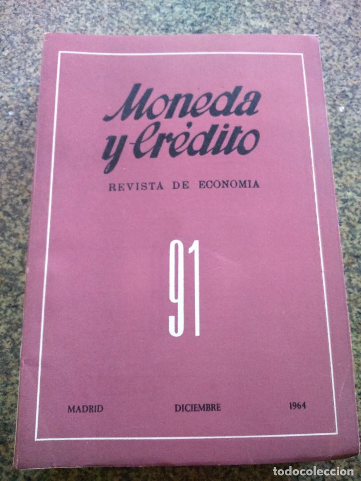 Libri di seconda mano: MONEDA Y CREDITO -- REVISTA DE ECONOMIA -- N&ordm; 91 -- DICIEMBRE 1964 --