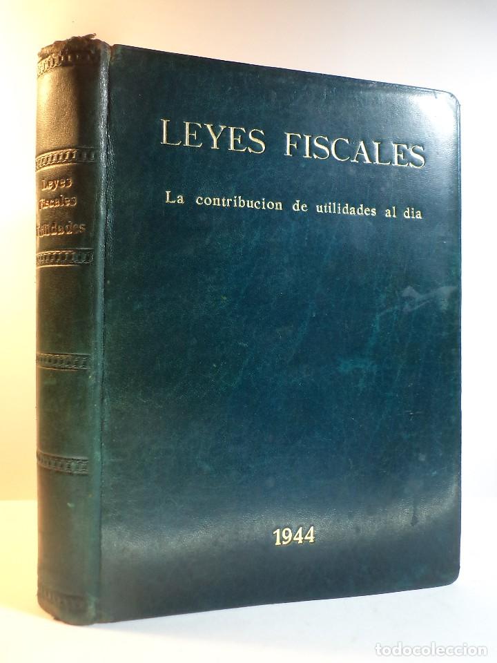 Libri di seconda mano: LEYES FISCALES. Volumen I. Juan de Cortes y D&iacute;az Agero. Ediciones T&eacute;cnicas, Madrid, 1944