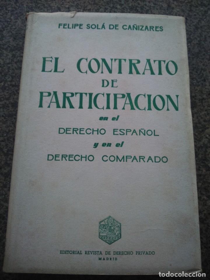 Libri di seconda mano: EL CONTRATO DE PARTICIPACION EN EL DERECHO ESPA&Ntilde;OL Y EN EL DERECHO COMPARTIDO --