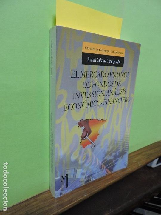 Libri di seconda mano: El mercado espa&ntilde;ol de fondos de inversi&oacute;n: an&aacute;lisis econ&oacute;mico-financiero. CASAS JURADO, Amalia C.
