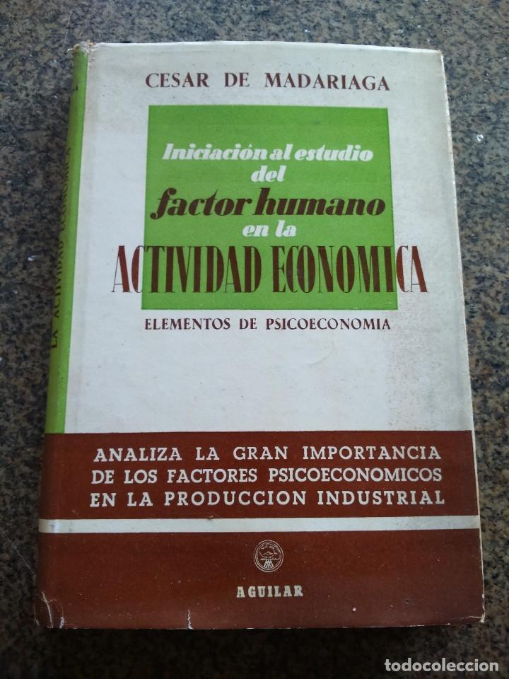 Second hand books: INICIACION AL ESTUDIO DEL FACTOR HUMANO EN LA ACTIVIDAD ECONOMICA - ELEMENTOS DE PSICOECONOMIA