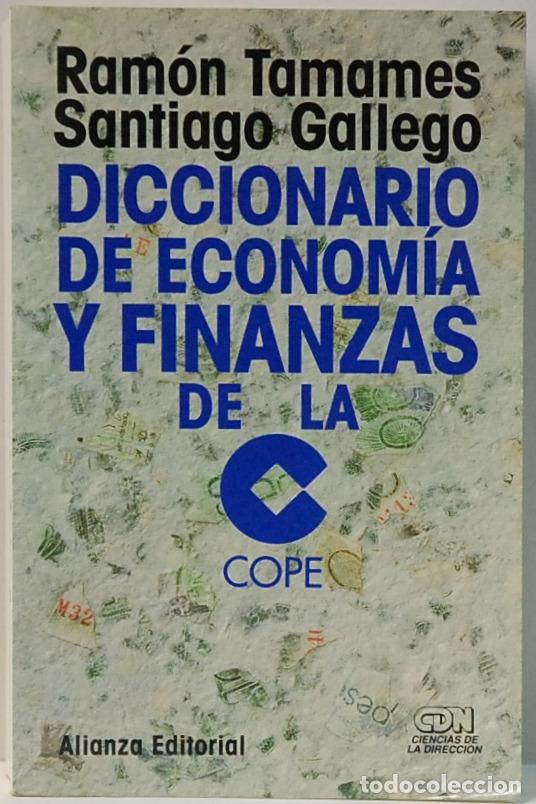 Libros de segunda mano: diccionario de economia y finanzas de la cope.-ramon tamames-santiago gallego-alianza editorial.