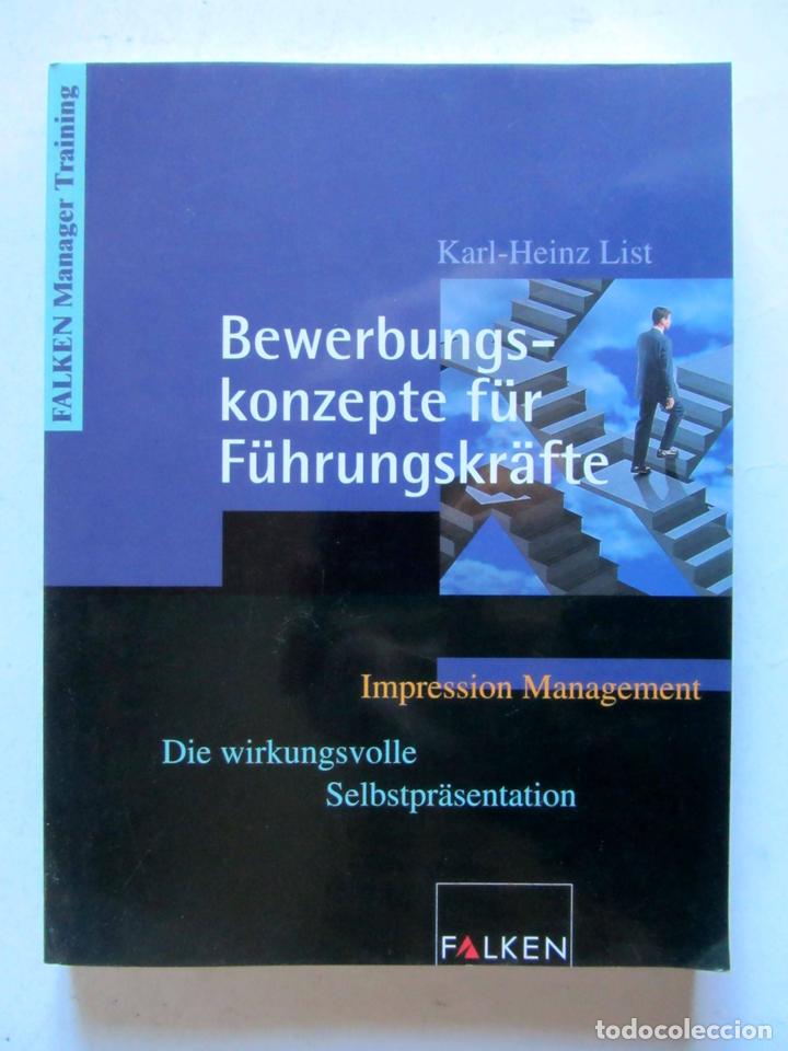 Gebrauchte B&uuml;cher: Bewerbungskonzepte f&uuml;r F&uuml;hrungskr&auml;fte. Karl-Heinz List. Falken 1999. 207 pags.