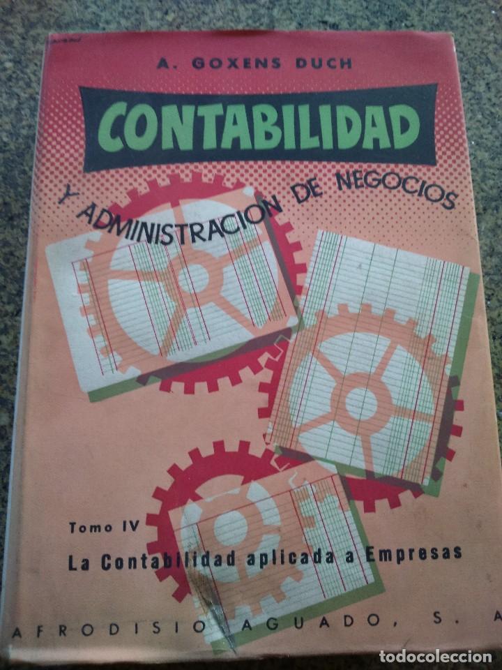 Second hand books: CONTABILIDAD Y ADMINISTRACION DE NEGOCIOS -- A. GOXENS DUCH -- CONTABILIDAD APLICADA TOMO IV --
