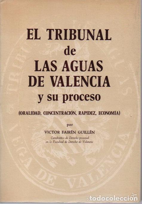 Gebrauchte B&uuml;cher: EL TRIBUNAL DE LAS AGUAS DE VALENCIA Y SU PROCESO,1975,VICTOR FAIREN,1&ordf;,RUSTICA 516 PP.24X17 0009