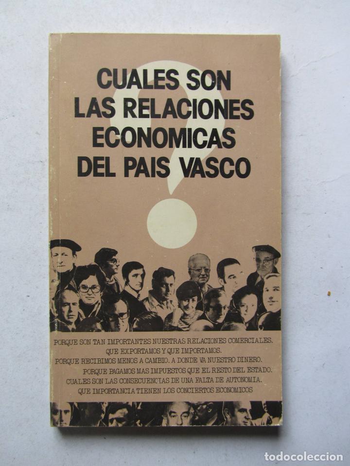 Libri di seconda mano: Cuales son las relaciones econ&oacute;micas del Pa&iacute;s Vasco. Caja Laboral Popular 1978. Ilustrado. 95 pags.