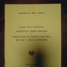 Libri di seconda mano: ESTADISTICA SOBRE EMBALSES Y PRODUCCION DE ENERGIA HIDROELECTRICA EN 1965 Y AÑOS ANTERIORES