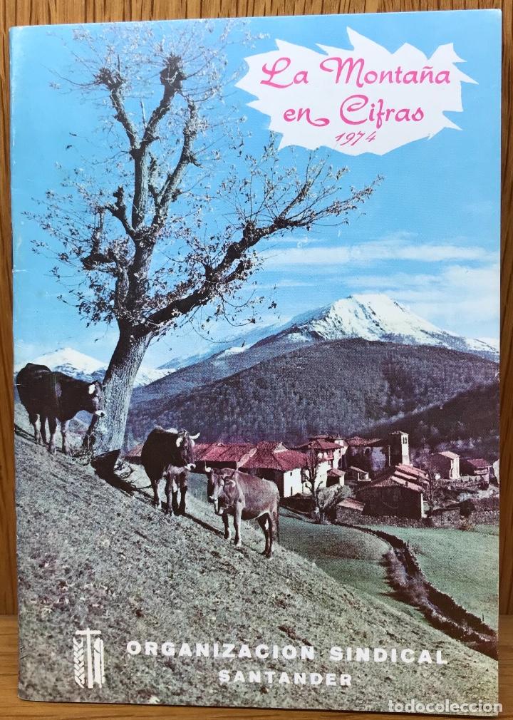 Second hand books: La monta&ntilde;a en cifras 1974 (Cantabria) - Organizacion Sindical Santander