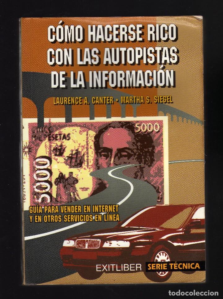 Libri di seconda mano: C&Oacute;MO HACERSE RICO CON LAS AUTOPISTAS DE LA INFORMACI&Oacute;N POR LAURENCE A. CANTER Y MARTHA S. SIEGEL