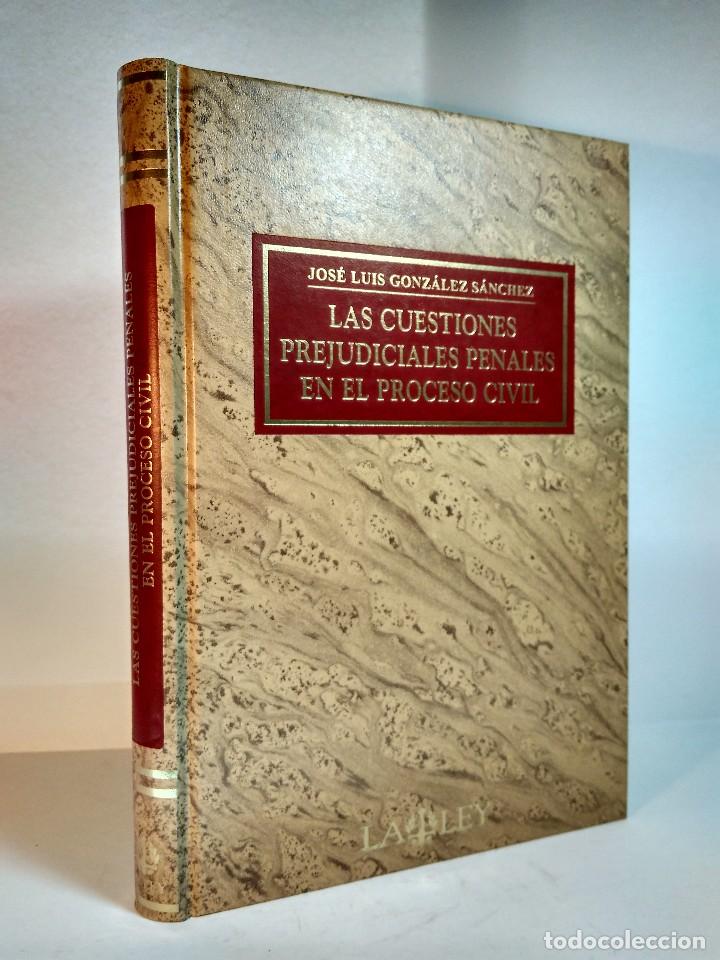 Gebrauchte B&uuml;cher: LAS CUESTIONES PREJUDICIALES PENALES EN EL PROCESO CIVIL. GONZ&Aacute;LEZ S&Aacute;NCHEZ, J. L. ISBN 849725181865.