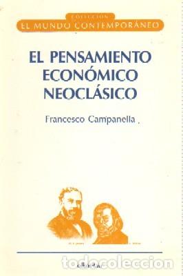 Libros de segunda mano: EL PENSAMIENTO ECONOMICO NEOCLASICO. CAMPANELLA, FRANCESCO. EC-104