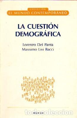Libros de segunda mano: LA CUESTION DEMOGRAFICA. DEL PANTA, LORENZO; LIVI BACCI, MASSIMO. EC-123