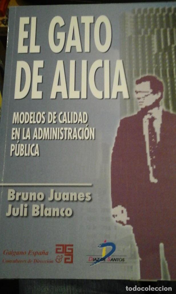 Libros de segunda mano: EL GATO DE ALICIA. Modelos de Calidad en la Administraci&oacute;n P&uacute;blica (Madrid, 2001)