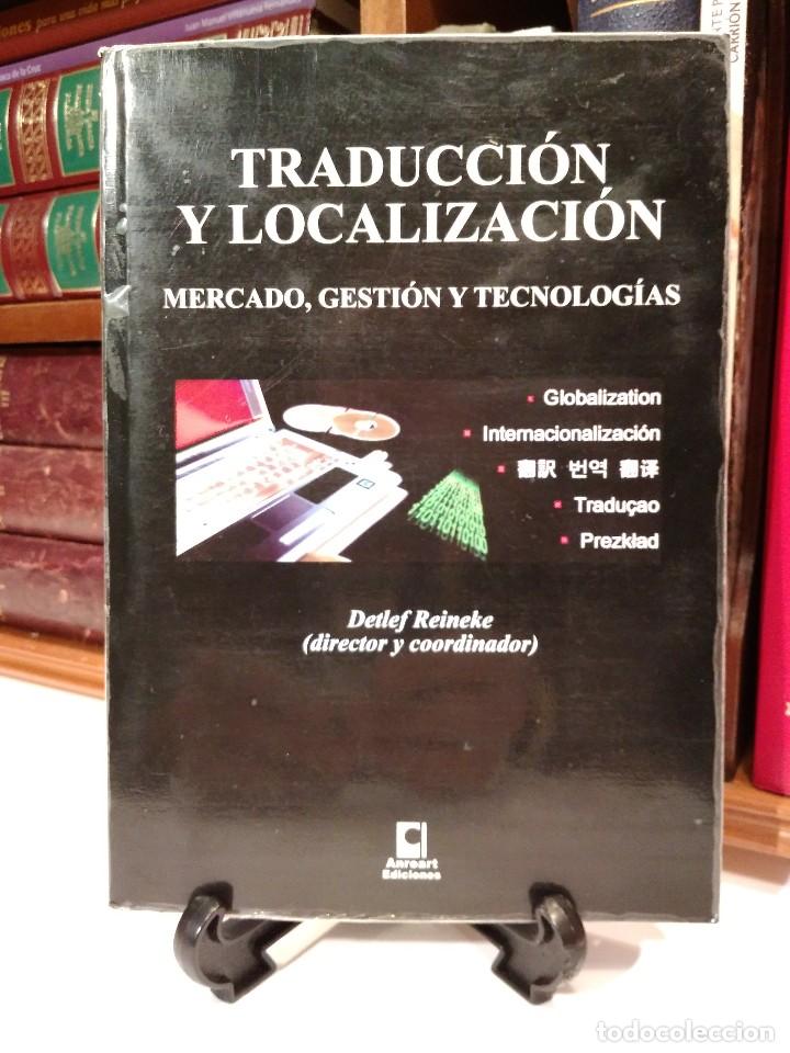 Gebrauchte B&uuml;cher: TRADUCCI&Oacute;N Y LOCALIZACI&Oacute;N. Mercado, gesti&oacute;n y tecnolog&iacute;as.REINEKE, Detlef.  1&ordf; Ed. ISBN 97884965770