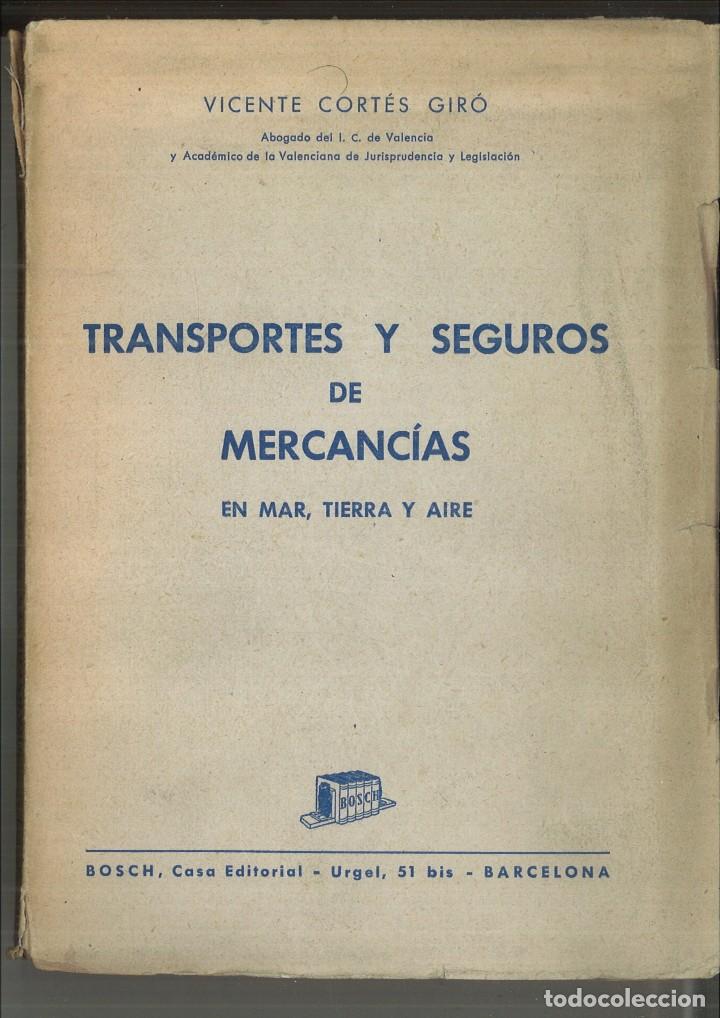 Libri di seconda mano: TRANSPORTES Y SEGUROS DE MERCANC&Iacute;AS EN MAR, TIERRA Y AIRE. Vicente Cort&eacute;s Gir&oacute;