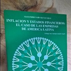 Libros de segunda mano: INFLACION Y ESTADOS FINANCIEROS: EL CASO DE LAS EMPRESAS DE AMERICA LATINA. ALEJANDRO NARVAEZ LICERA. Lote 116700675