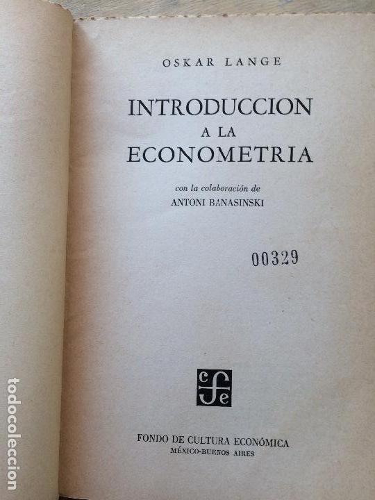 Libros de segunda mano: INTRODUCCCI&Oacute;N A LA ECONOMETR&Iacute;A. OSKAR LANGE. - Foto 3