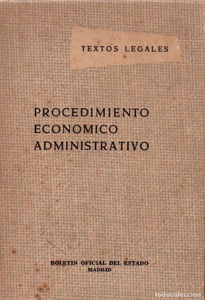 Libri di seconda mano: PROCEDIMIENTO ECON&Oacute;MICO ADMINISTRATIVO. TEXTOS LEGALES. BOLET&Iacute;N OFICIAL DEL ESTADO, 1964.