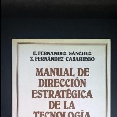Libros de segunda mano: MANUAL DE DIRECCION ESTRATEGICA DE LA TECNOLOGIA. ESTEBAN FERNANDEZ SANCHEZ; ZULIMA FERNANDEZ CASARI. Lote 117558367