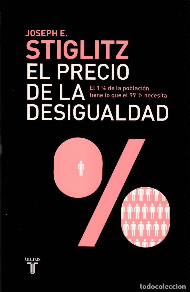 Libros de segunda mano: EL PRECIO DE LA DESIGUALDAD / JOSEPH E. STIGLITZ - Foto 1