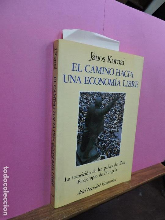 Libri di seconda mano: El camino hacia una econom&iacute;a libre. La transici&oacute;n de los pa&iacute;ses del Este. El ejemplo de Hungr&iacute;a.