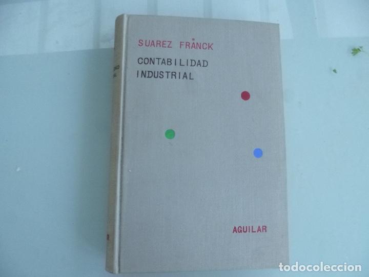 Second hand books: Contabilidad industrial aplicada a empresas transformadoras y distribuidoras - SUAREZ FRANCK, Armand