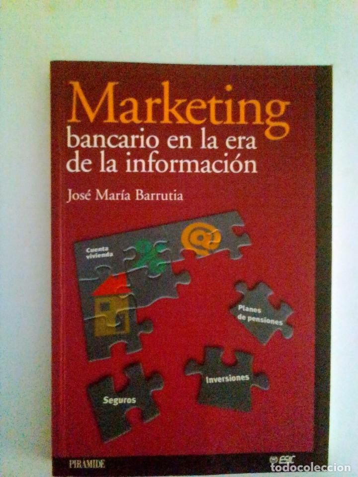 Libri di seconda mano: MARKETING BANCARIO EN LA ERA DE LA INFORMACION  JOSE MARIA BARRUTIA (2002).