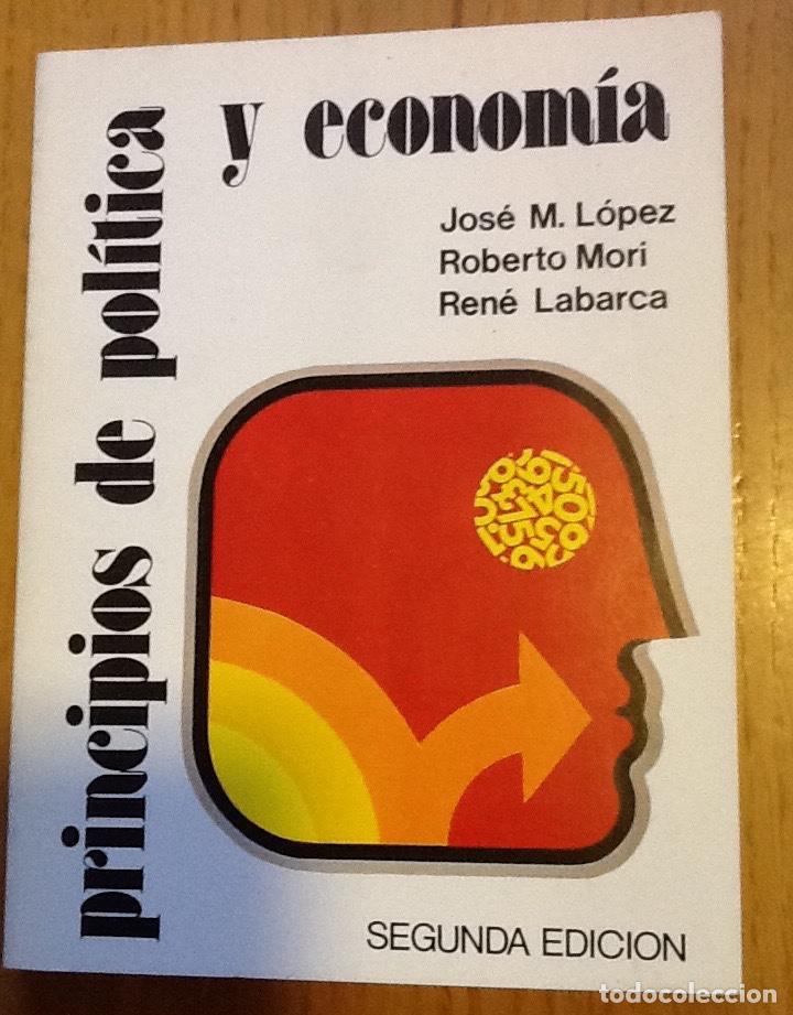 Second hand books: Principios de politica y econom&iacute;a. Jos&eacute; M. L&oacute;pez, Roberto Mor&iacute;,Rene Labarca