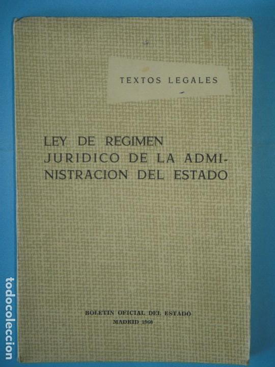 Libri di seconda mano: LEY DE REGIMEN JURIDICO DE LA ADMINISTRACION DEL ESTADO - BOLETIN OFICIAL DEL ESTADO, 1960